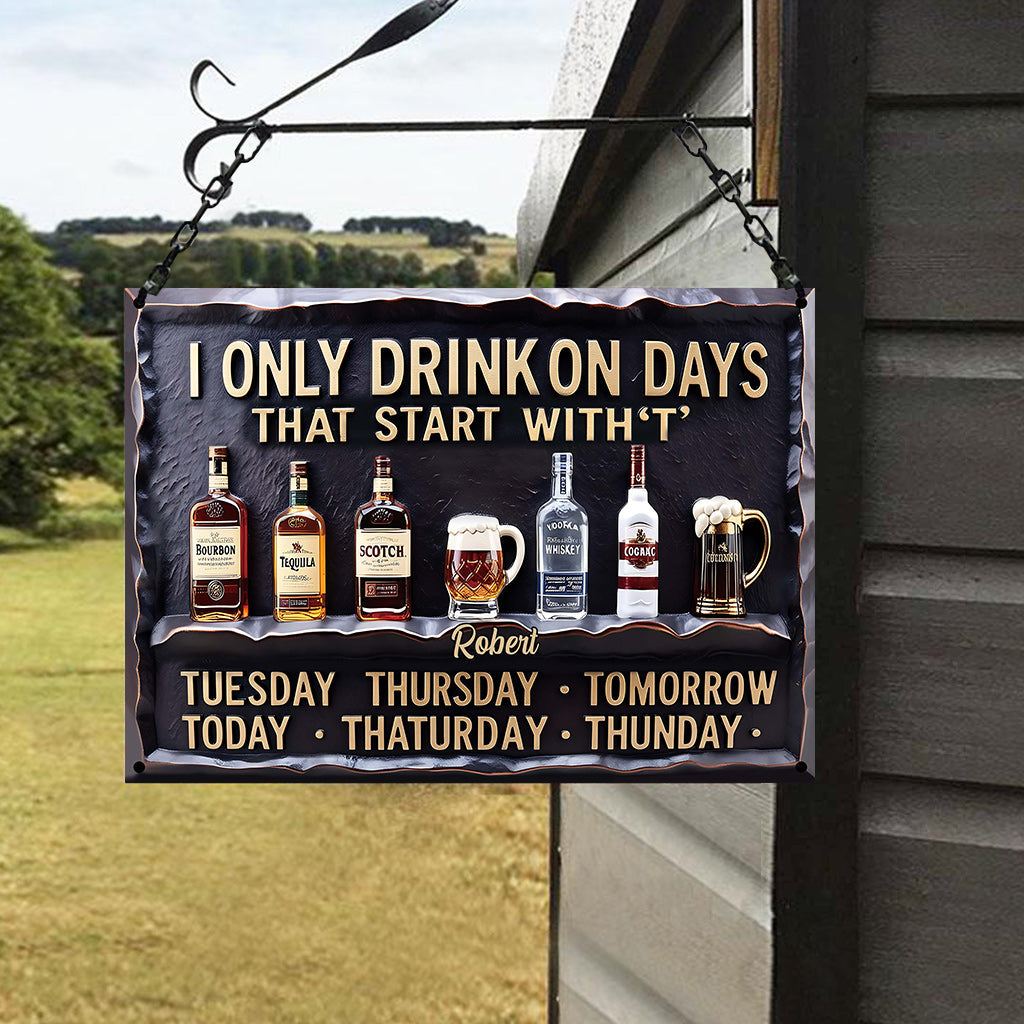 Days Start With T - Personalized Wine Rectangle Metal Sign