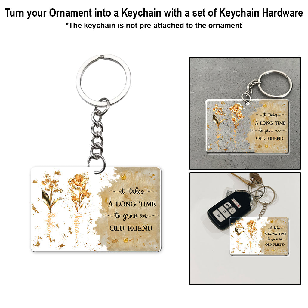 It Takes A Long Time To Grow An Old Friend Birth Flower - Personalized Bestie Transparent Ornament