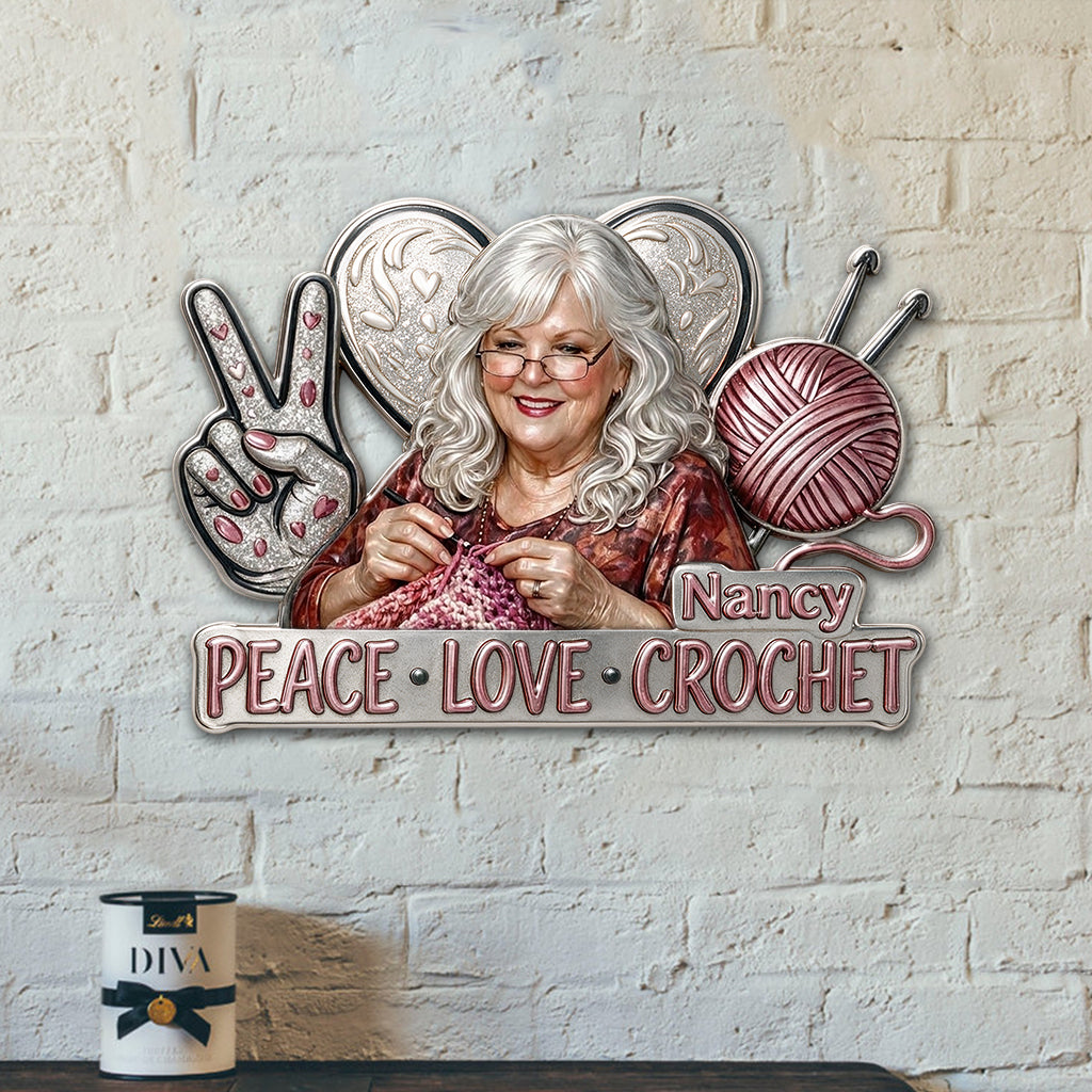 Peace Love Crochet - Personalized Crocheting 3D Printed Cut Metal Sign
