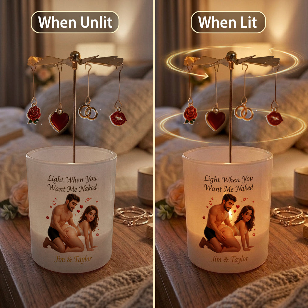 Light When You Want Me N*ked - Personalized Spicy Couple Spinning Candle Holder