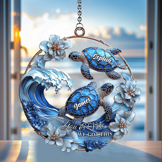 You & Me We Got This - Personalized Turtle Window Hanging Suncatcher Ornament