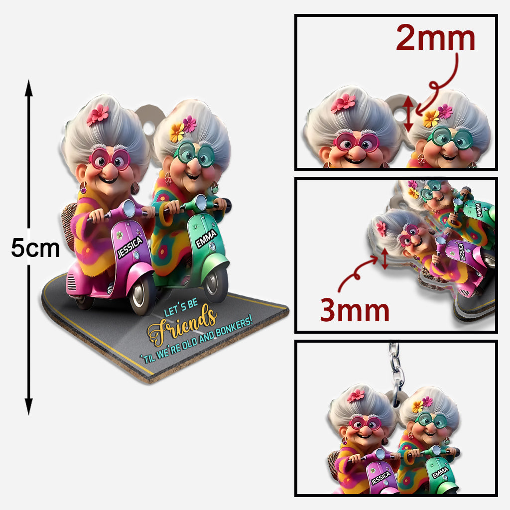 Lass uns Freunde bleiben, bis wir alt und verrückt sind – personalisierter Freundschafts-Schlüsselanhänger