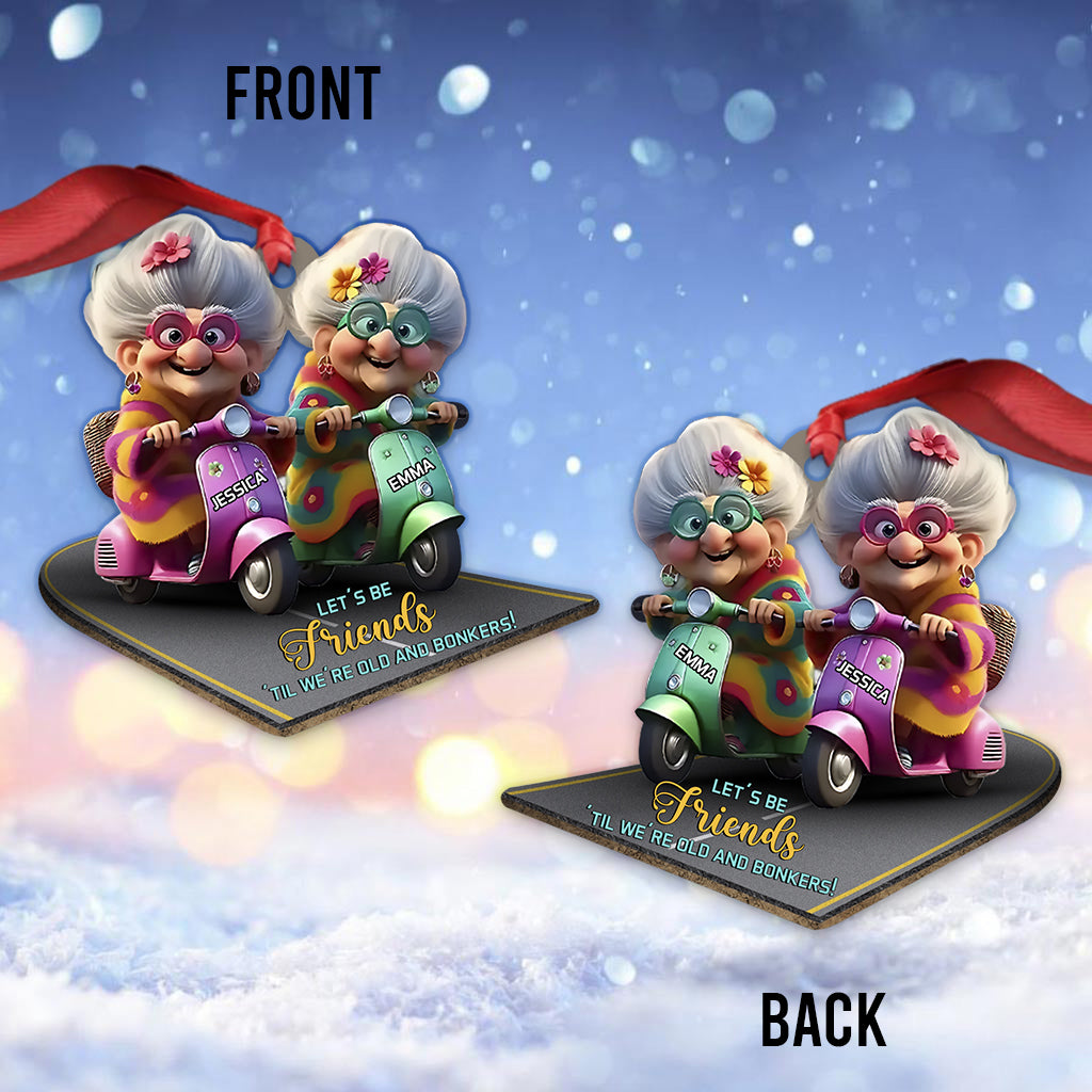 Lass uns Freunde bleiben, bis wir alt und verrückt sind – personalisierter Freundschaftsanhänger