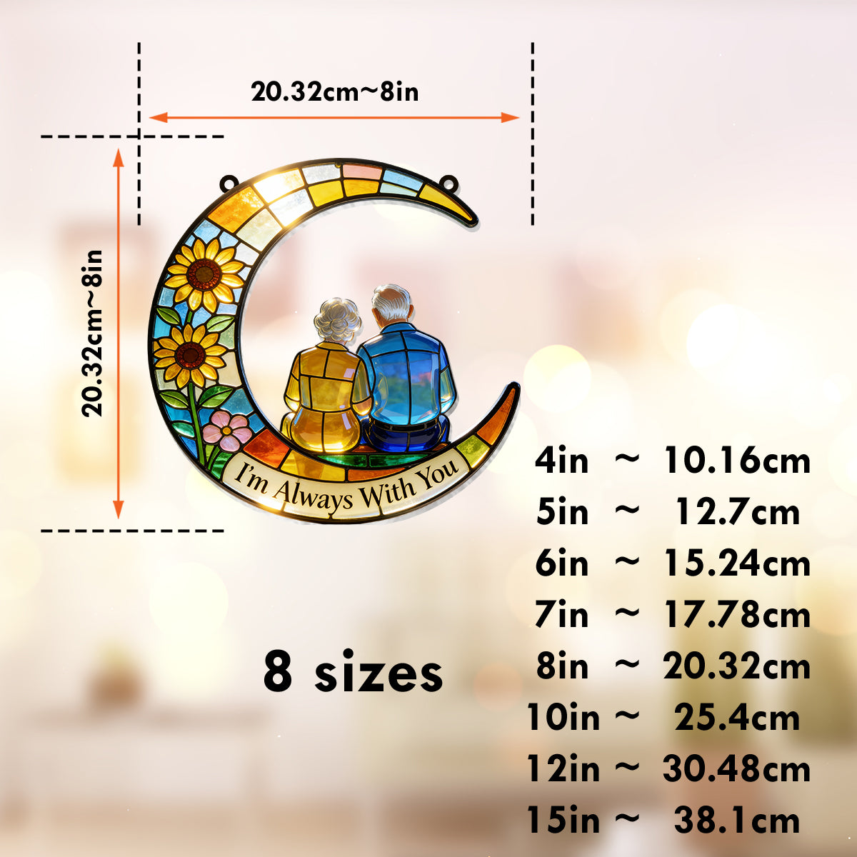 I'm Always With You - Personalized Memorial Window Hanging Suncatcher Ornament