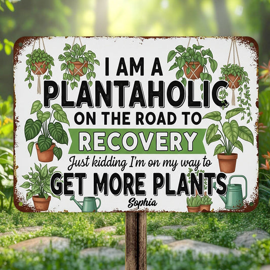 Plantaholic On The Road To Recovery - Personalized Gardening Rectangle Metal Sign