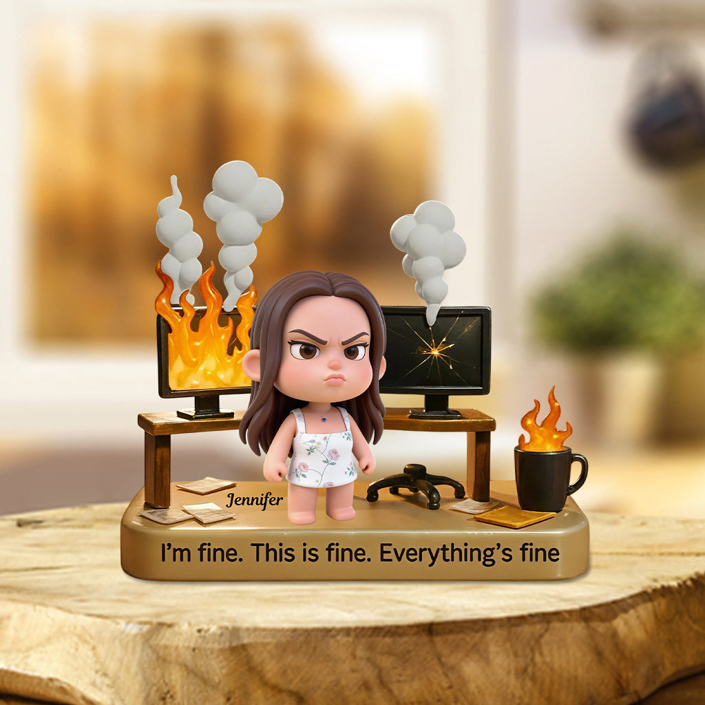I'm Fine This Is Fine Everything's Fine - Personalized Colleague Custom Shaped Acrylic Plaque