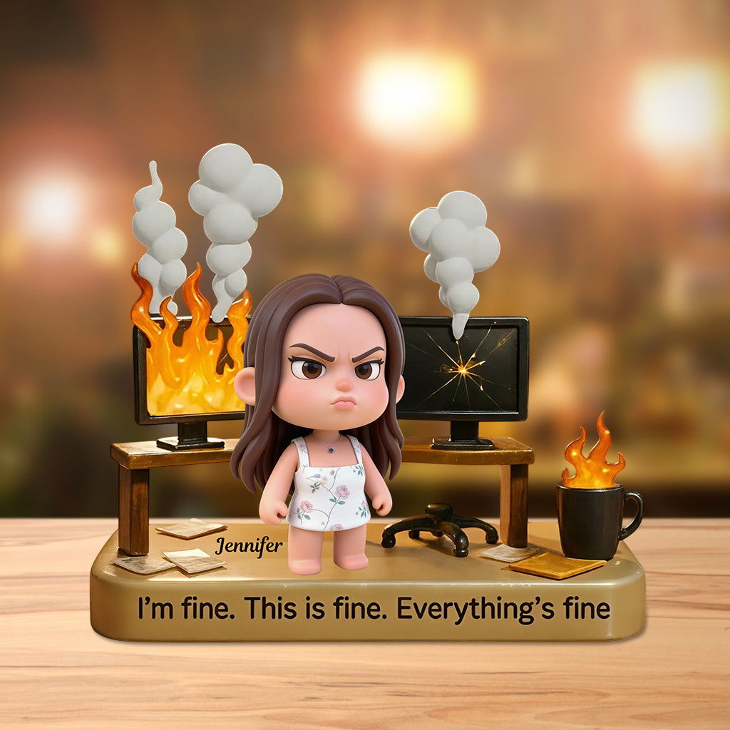 I'm Fine This Is Fine Everything's Fine - Personalized Colleague Custom Shaped Acrylic Plaque