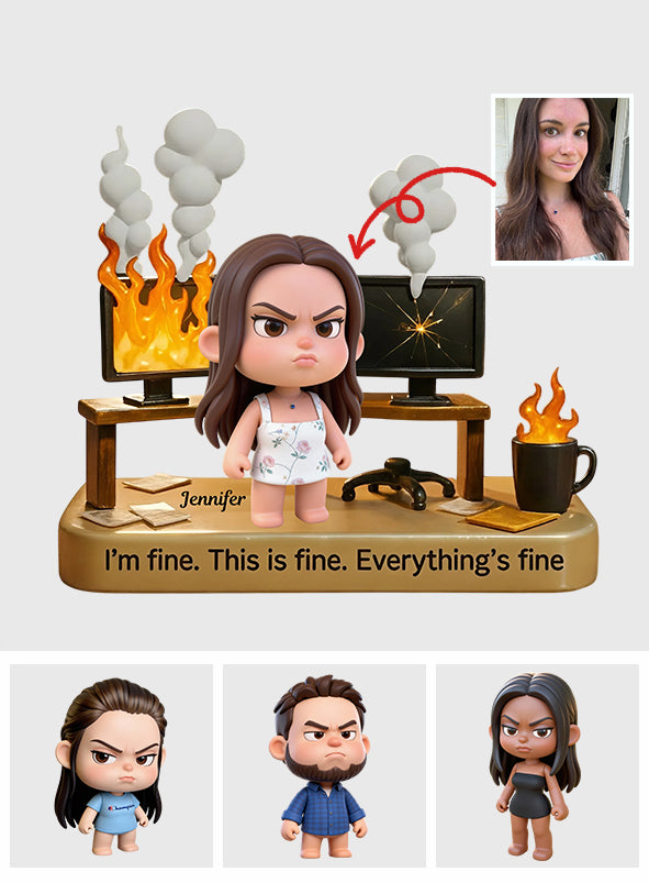 I'm Fine This Is Fine Everything's Fine - Personalized Colleague Custom Shaped Acrylic Plaque