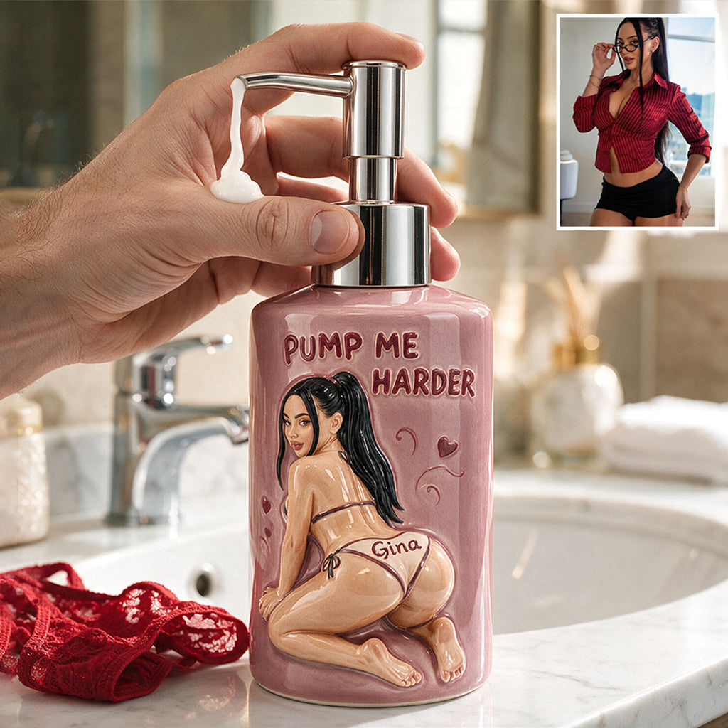 Pump Me Harder - Personalized Spicy Couple Ceramic Pump Dispenser