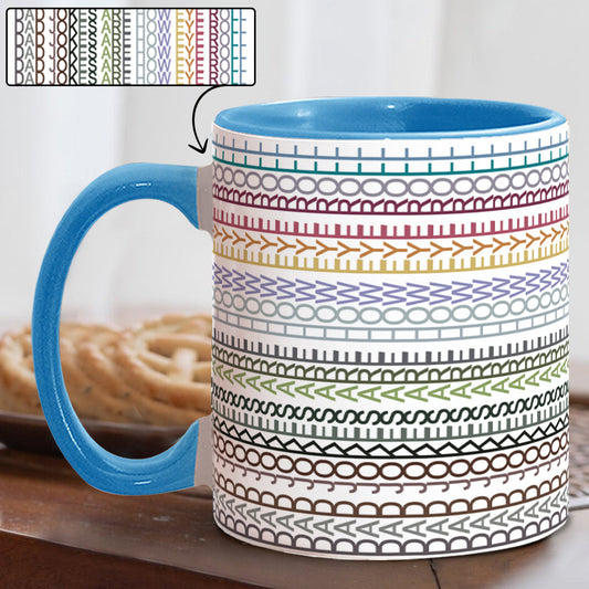 Dad Jokes Are How Eye Roll - Father Accent Mug