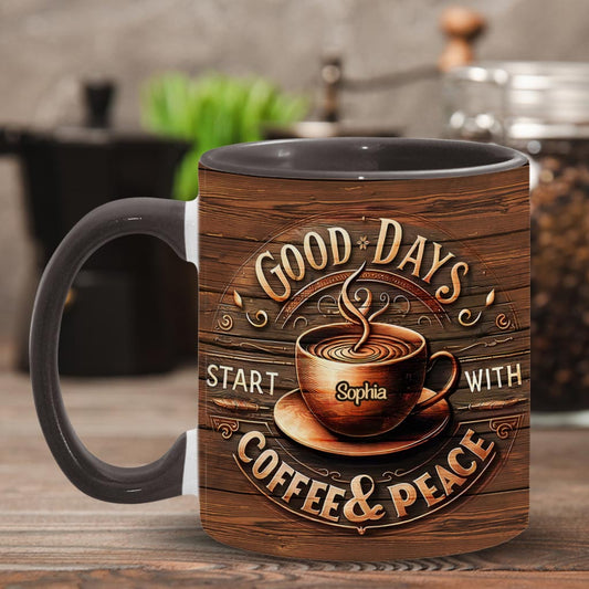 Good Days Start With Coffee & Peace - Personalized Coffee Accent Mug
