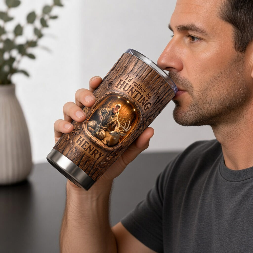 I'D Rather Be Hunting - Personalized Hunting Tumbler