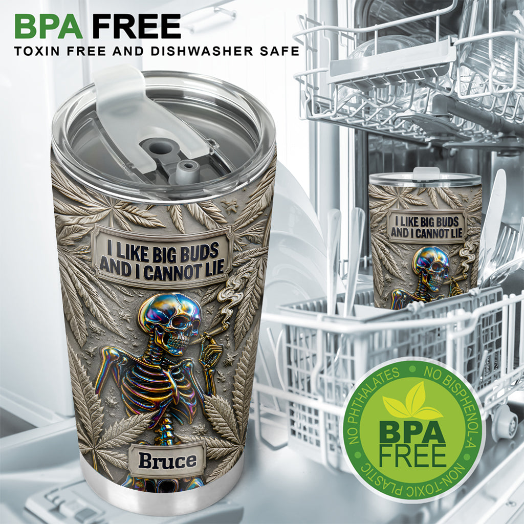Ich mag große Buds und ich kann es nicht leugnen - personalisierter Weed-Becher