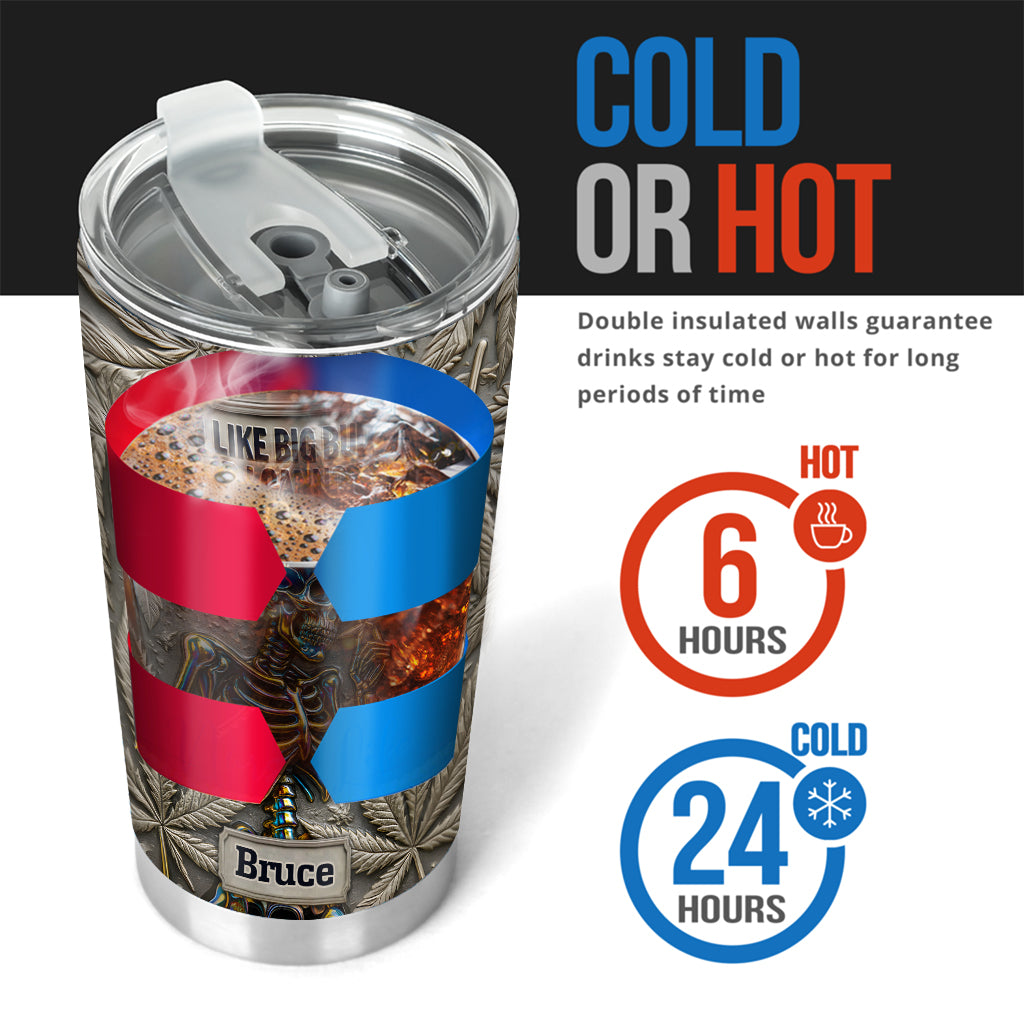 Ich mag große Buds und ich kann es nicht leugnen - personalisierter Weed-Becher