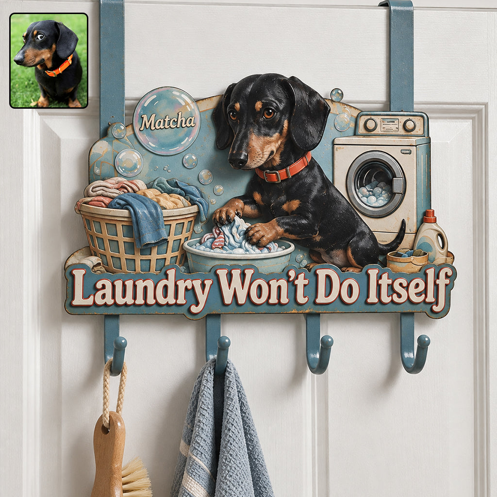Laundry Won’t Do Itself - Personalized Dog Metal Door Hooks
