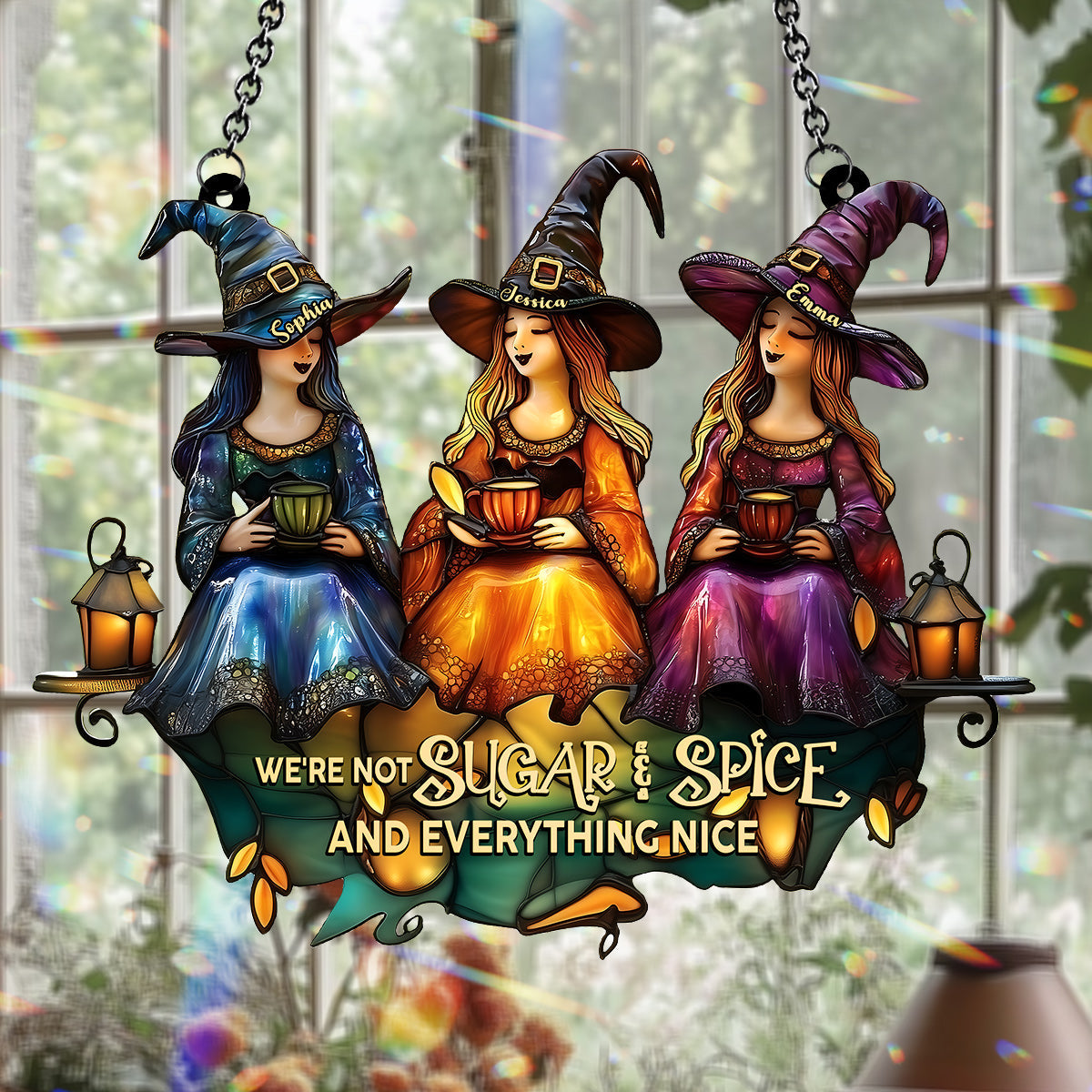 We Are Not Sugar And Spice And Everything Nice - Personalized Witch Window Hanging Suncatcher Ornament