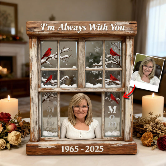 I'm Always With You - Personalized Memorial Custom Shaped Acrylic Plaque