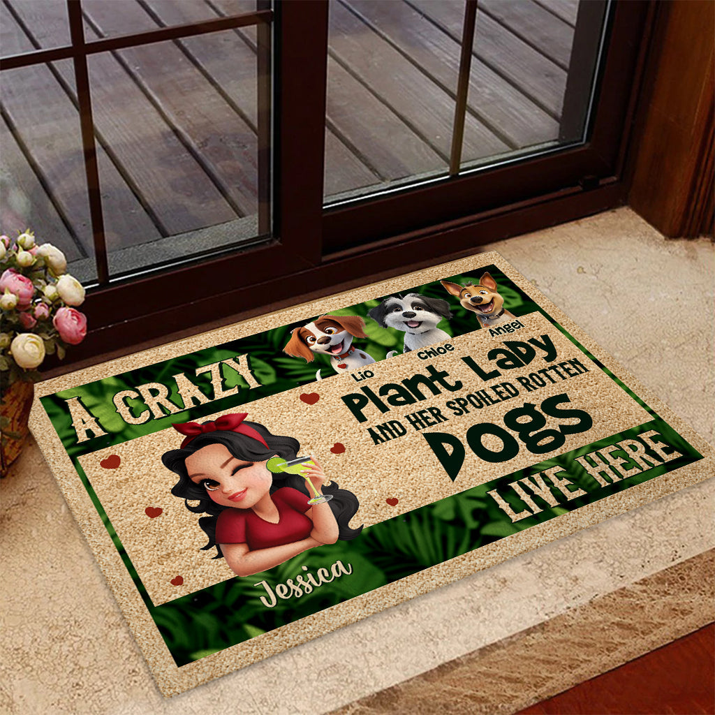 A Crazy Plant Lady And Her Spoiled Rotten Dogs Live Here - Personalized Gardening Doormat