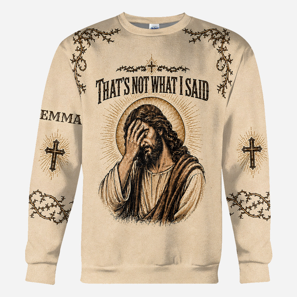 That's Not What I Said, Faith In God - Personalized Christian All Over Shirt