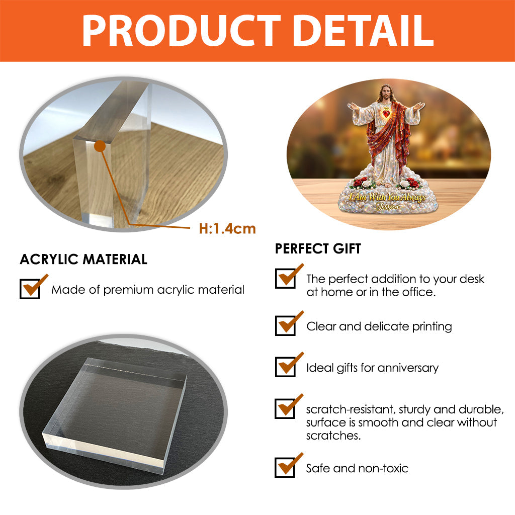 Ich bin immer bei dir, Jesus, Heiliges Herz – Personalisierte christliche Acrylplakette in individueller Form