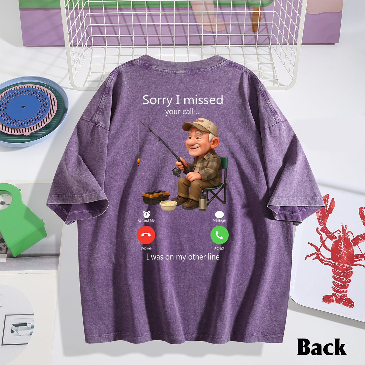 Sorry I Missed Your Call - Personalized Fishing Wash T-Shirt