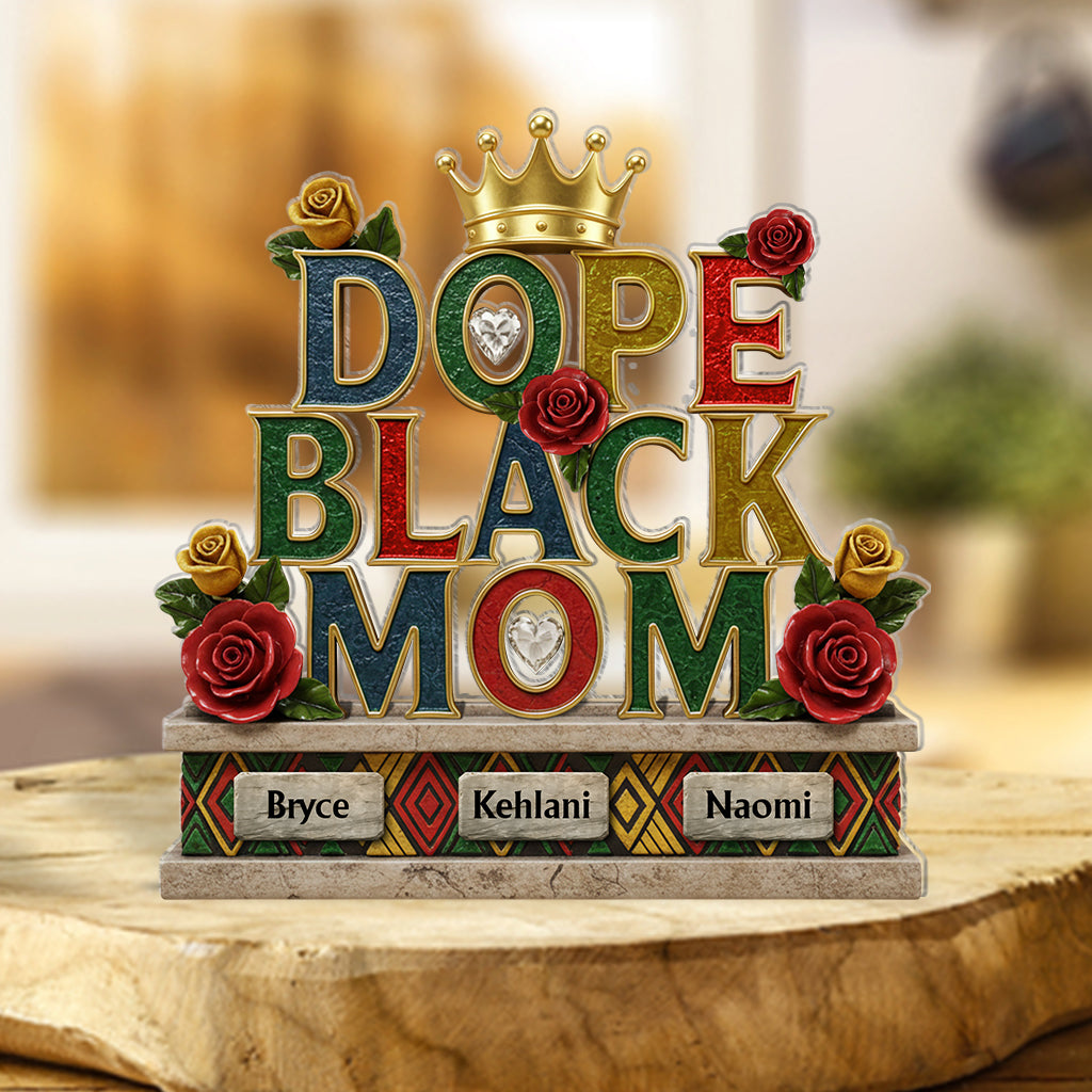 Dope Black Mom - Personalized Mother Custom Shaped Acrylic Plaque