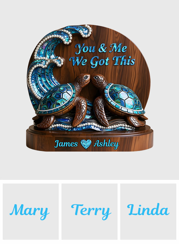 You & Me We Got This, Mother Of Pearl Styled Turtle Couple - Personalized Couple Custom Shaped Wood Plaque