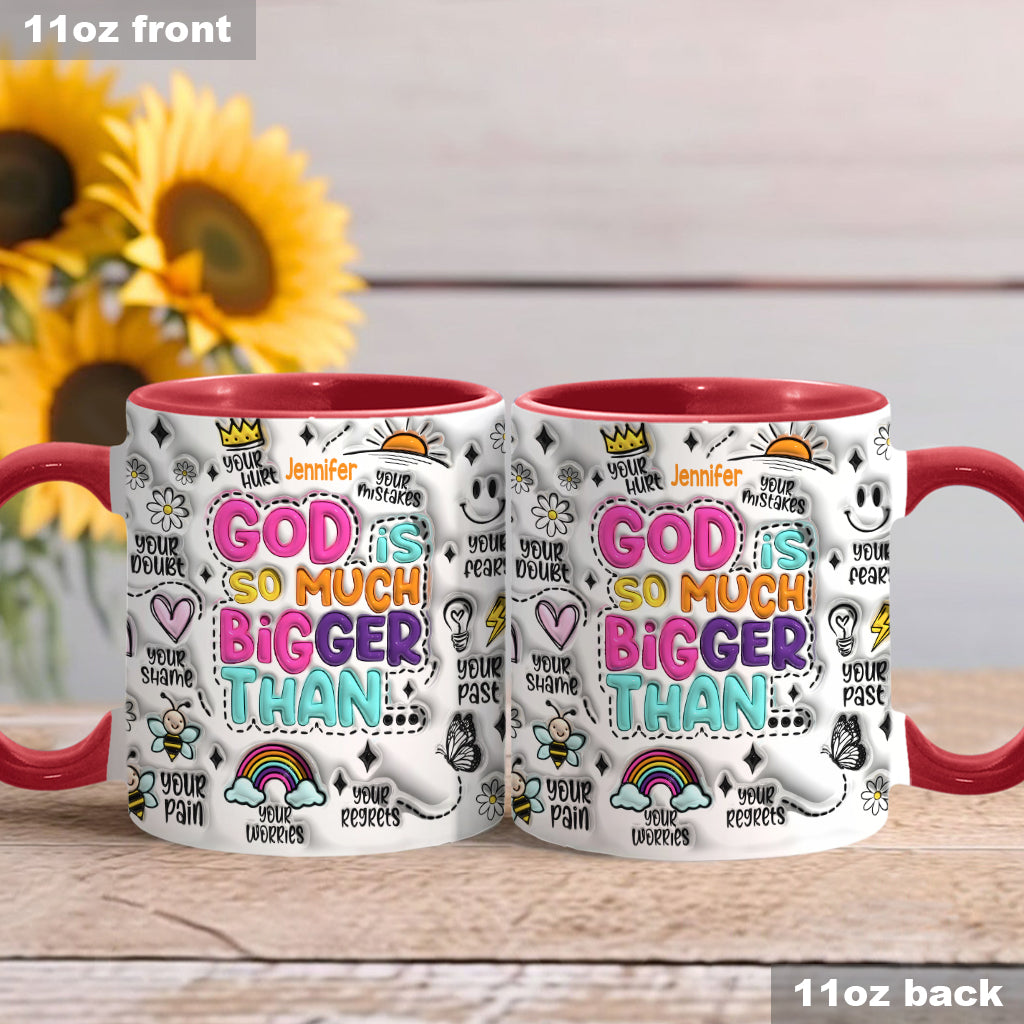 God Is So Much Bigger - Personalized Christian Accent Mug
