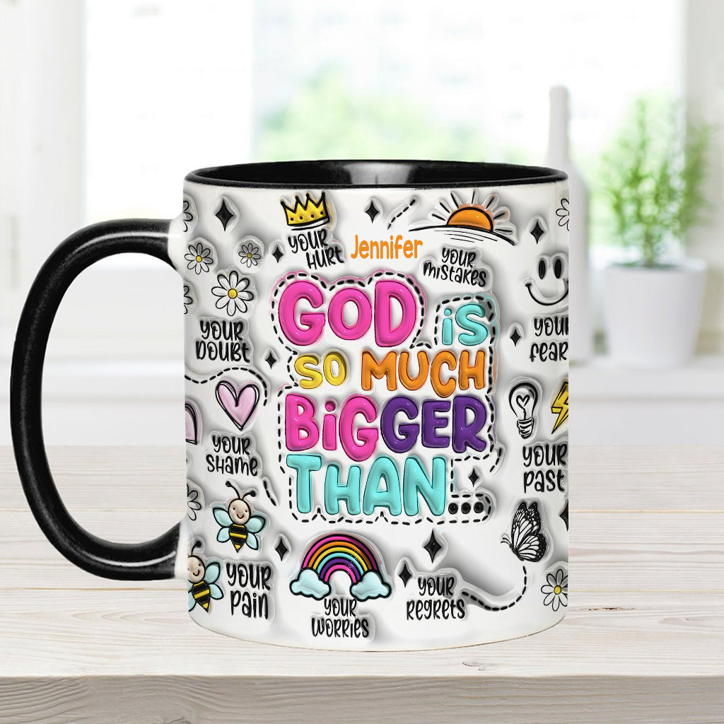 God Is So Much Bigger - Personalized Christian Accent Mug