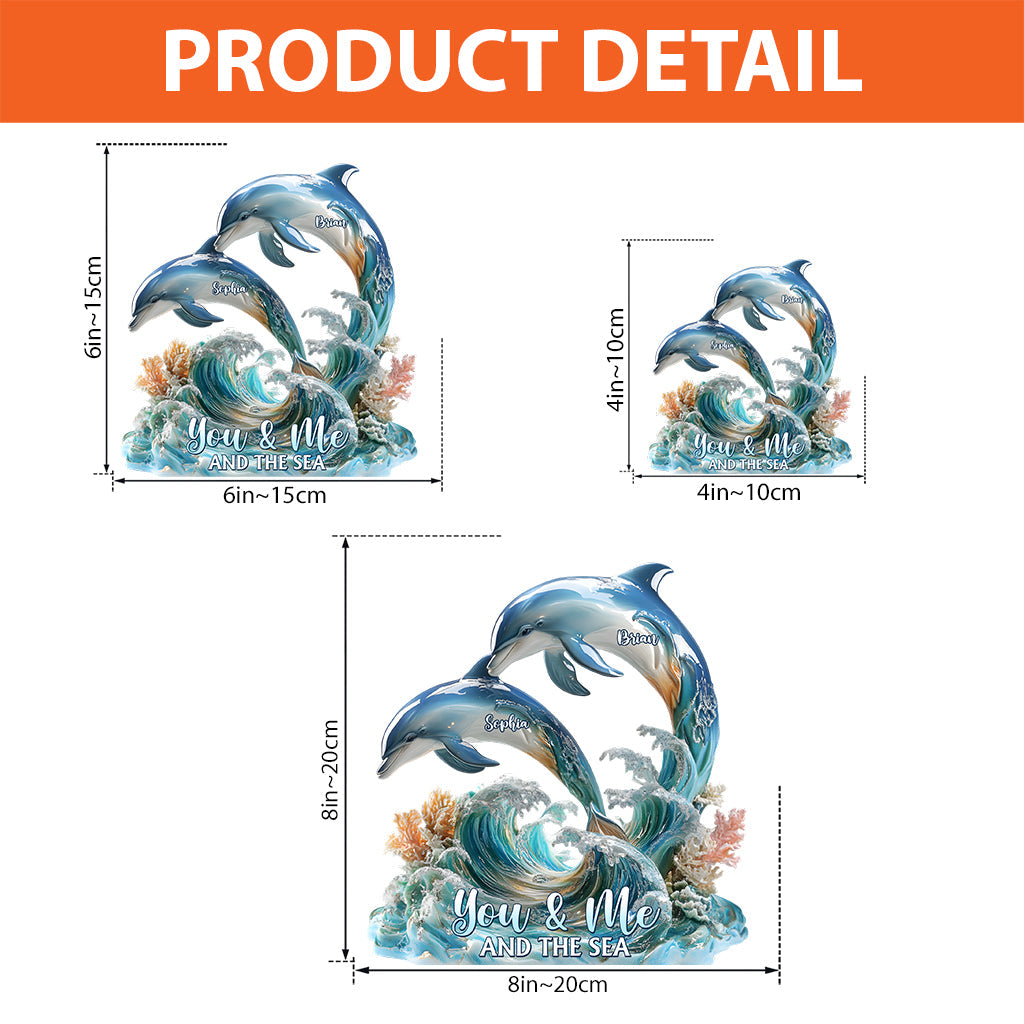 You And Me And The Sea - Personalized Dolphin Custom Shaped Acrylic Plaque