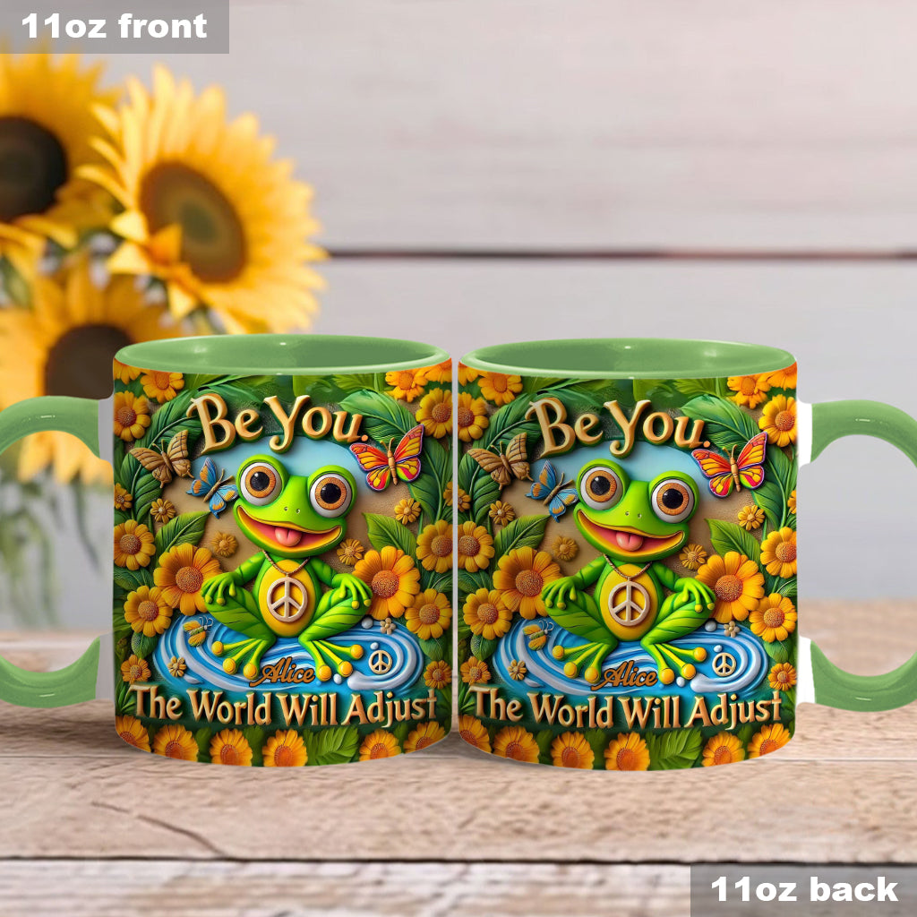 Be You. The World Will Adjust - Personalized Hippie Accent Mug
