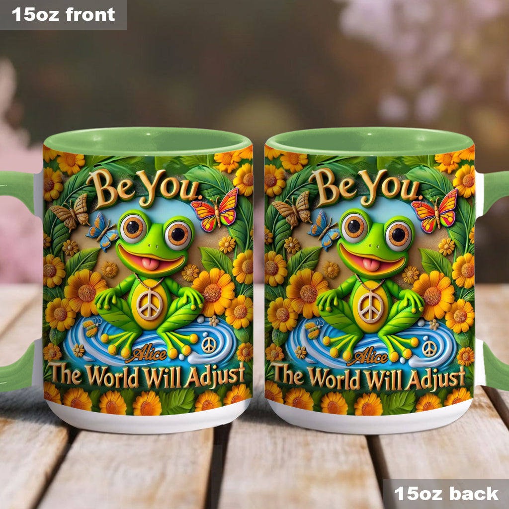 Be You. The World Will Adjust - Personalized Hippie Accent Mug