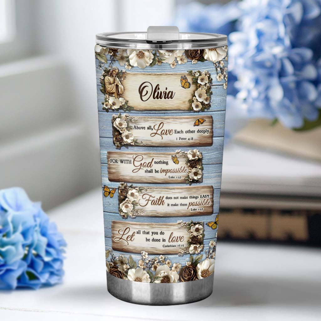 Let All That You Do Be Done In Love - Personalized Christian Tumbler
