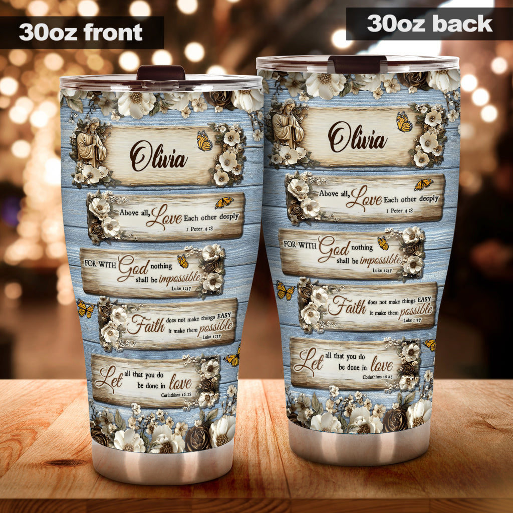 Let All That You Do Be Done In Love - Personalized Christian Tumbler
