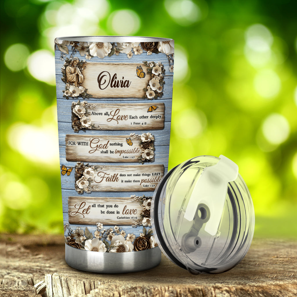 Let All That You Do Be Done In Love - Personalized Christian Tumbler