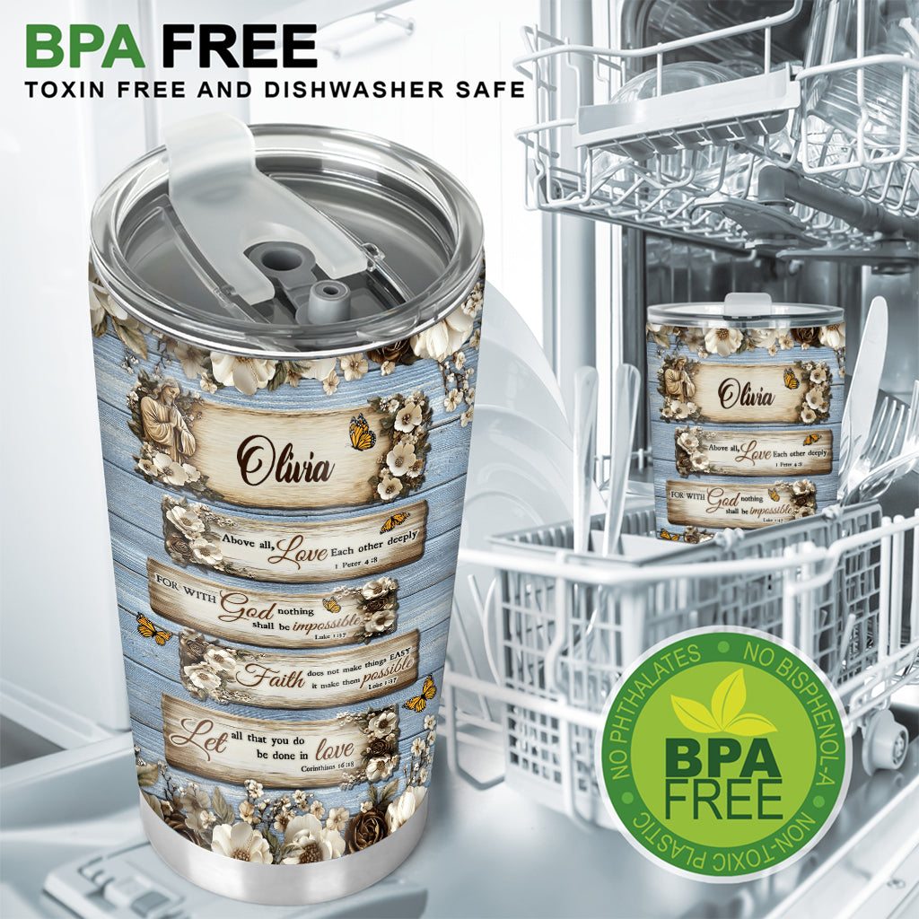 Let All That You Do Be Done In Love - Personalized Christian Tumbler