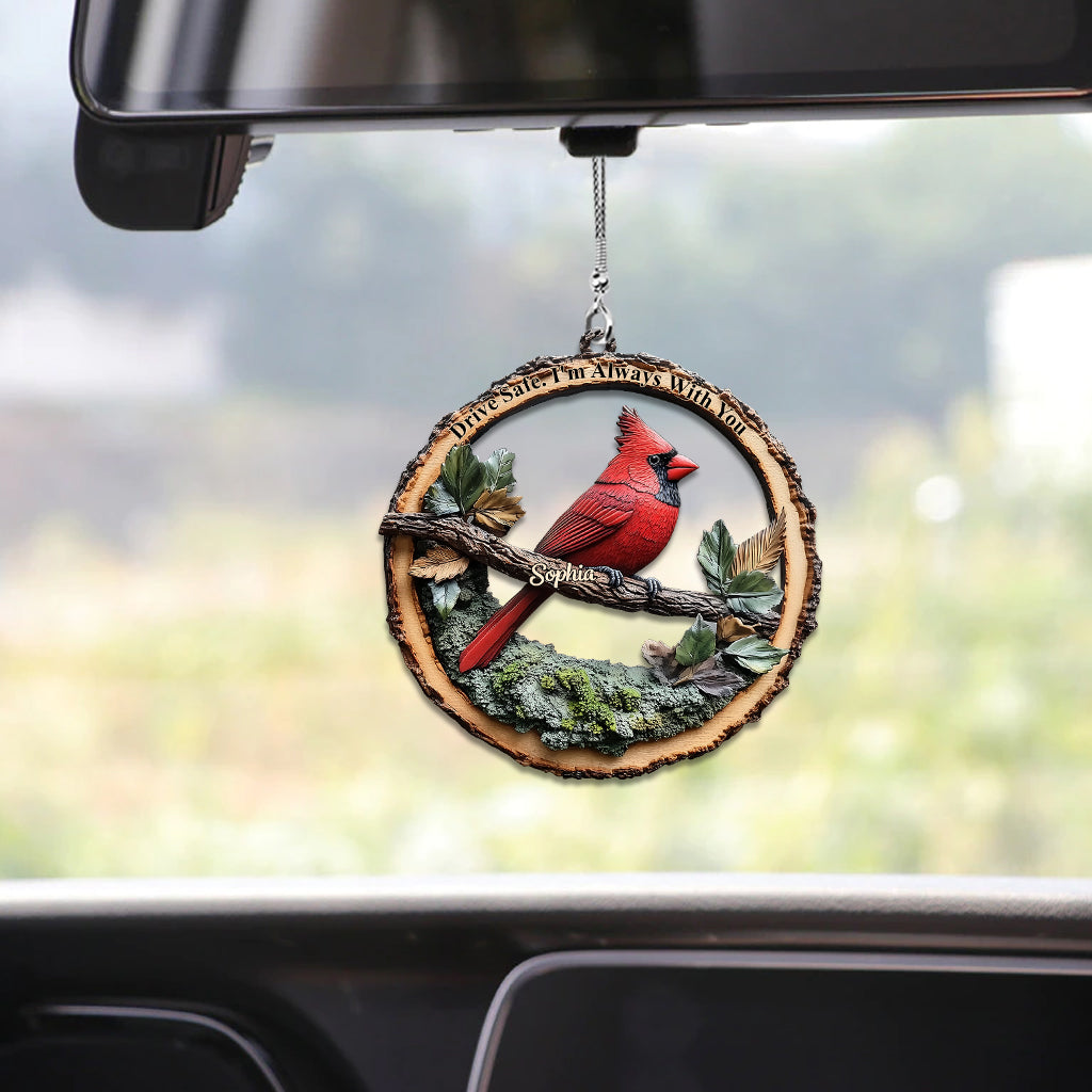 Drive Safe I'm Always With You - Personalized Memorial Car Ornament