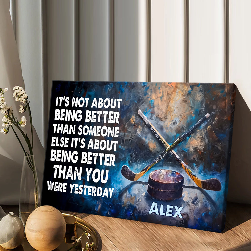 It's Being Better - Personalized Hockey Canvas And Poster