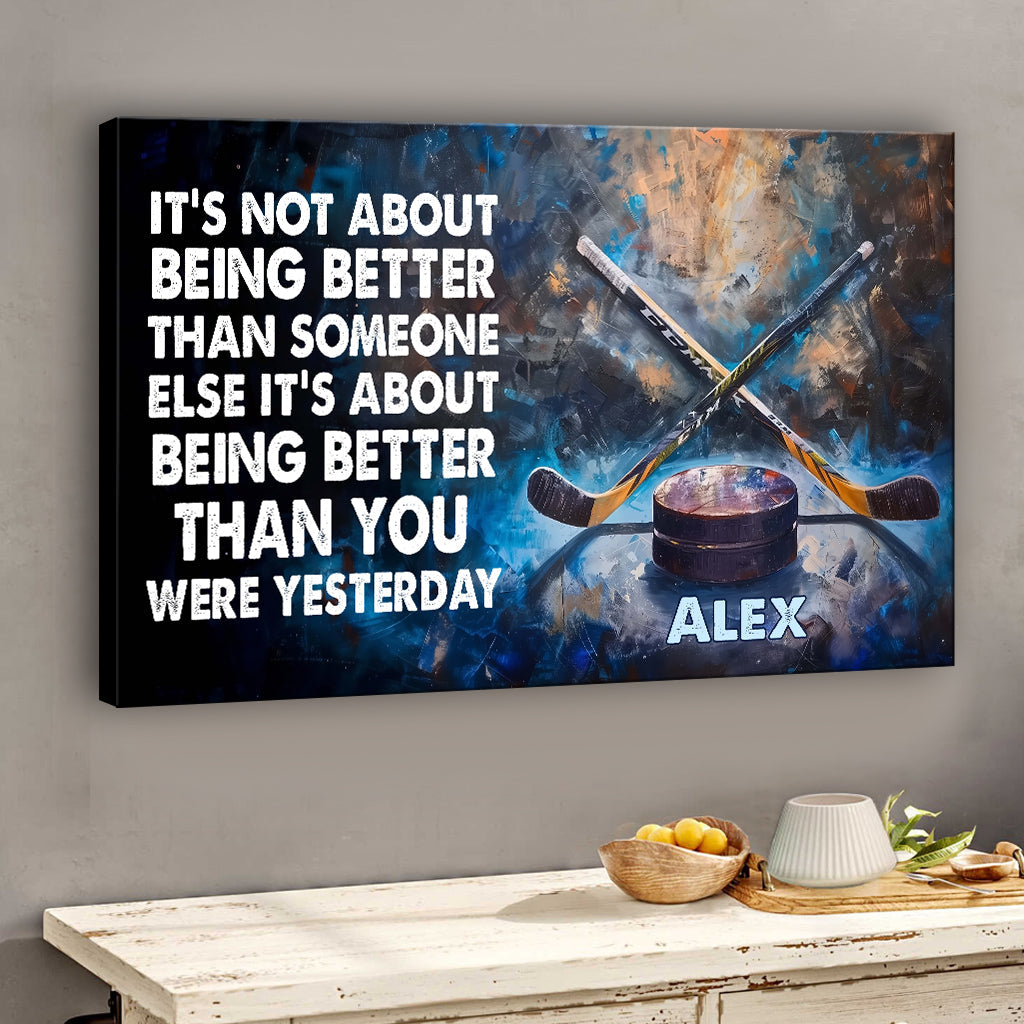 It's Being Better - Personalized Hockey Canvas And Poster