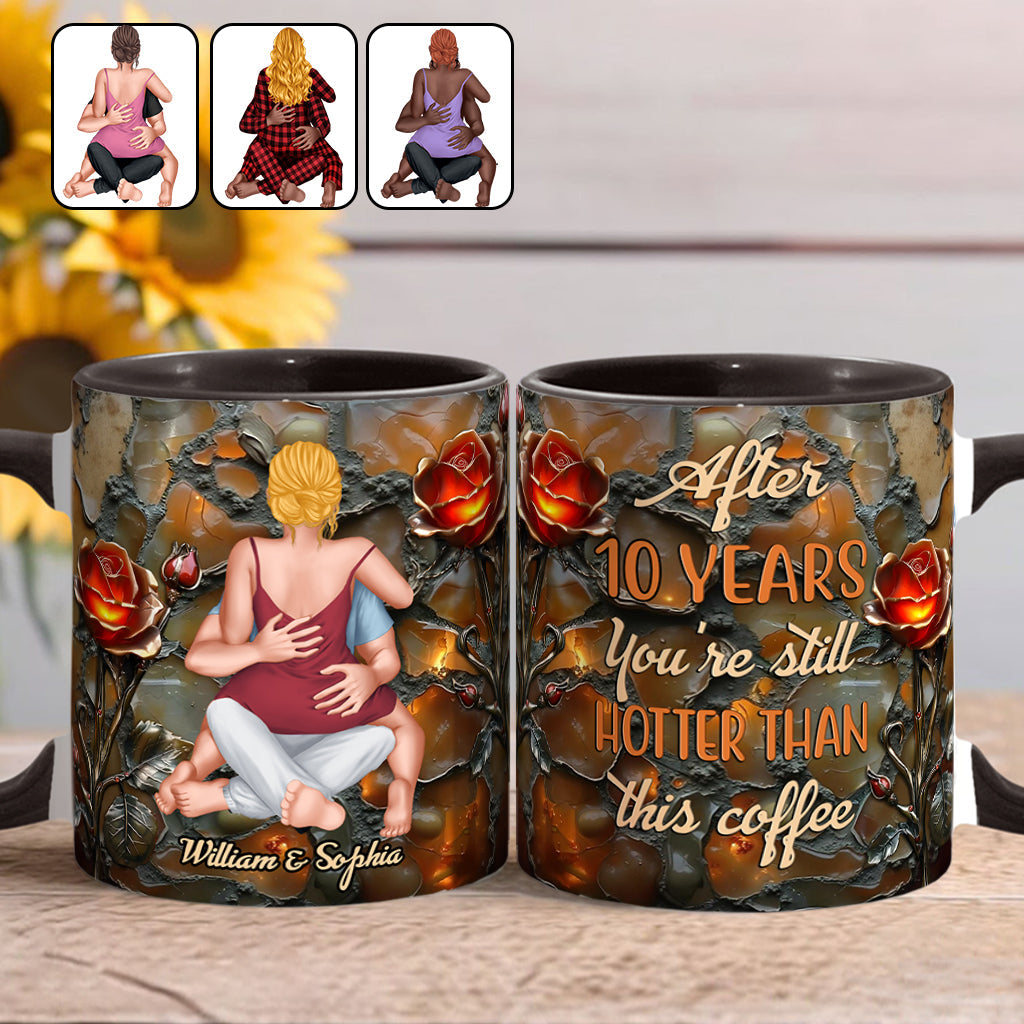 You're Still Hotter Than This Coffee - Personalized Couple Accent Mug