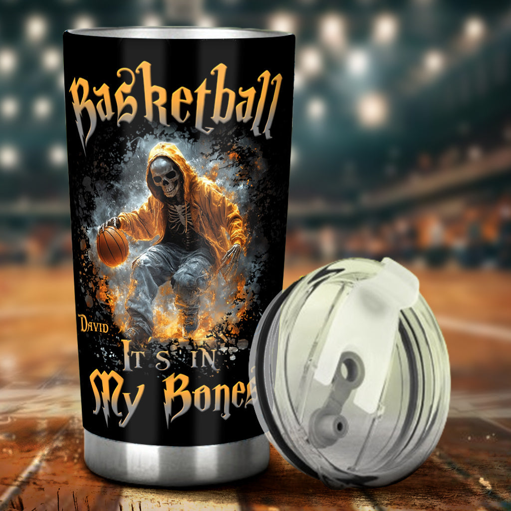 Basketball Is In My Bones - Personalized Basketball Tumbler