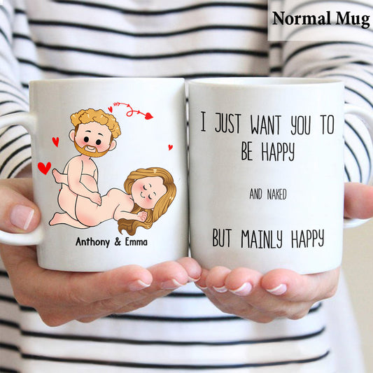 Ich will nur, dass du glücklich bist – Geschenkidee für Paare (Ehemann, Ehefrau, Freund, Freundin) – Personalisierte Tasse