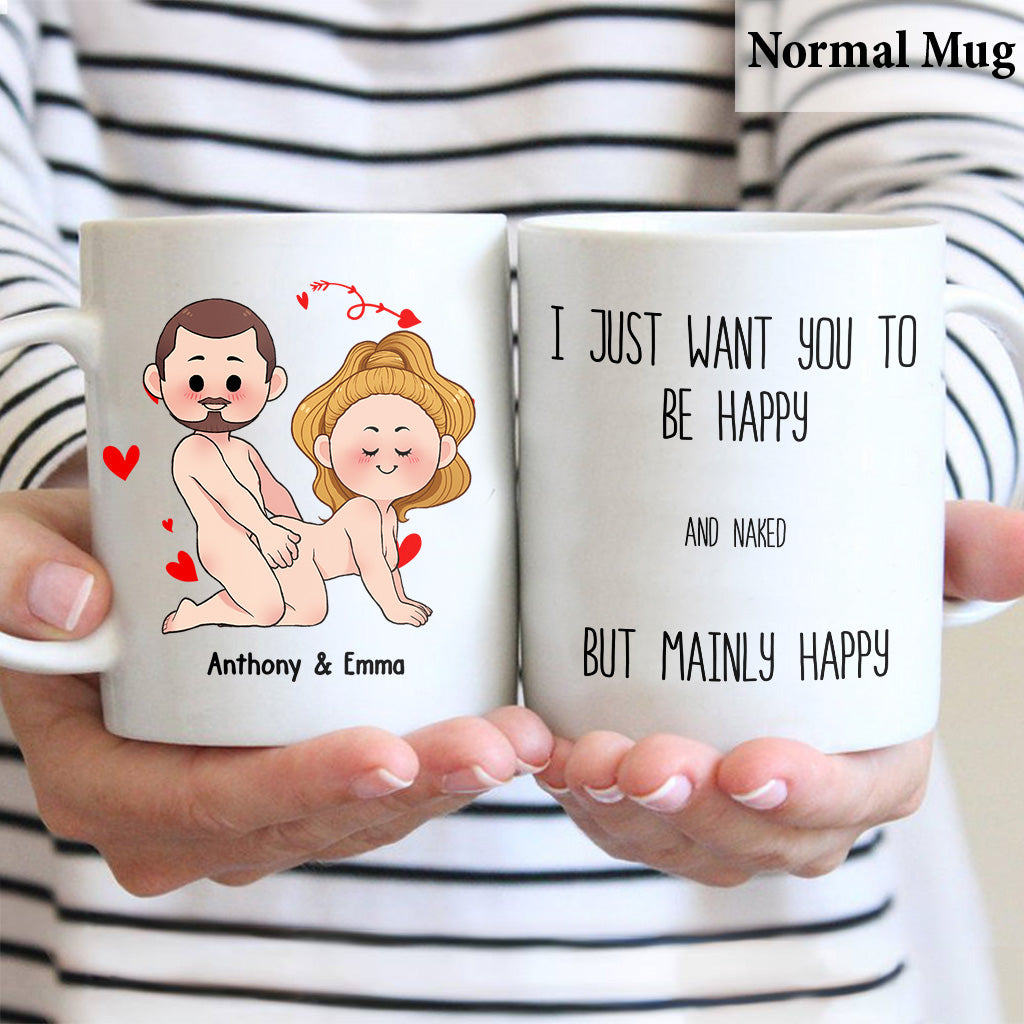 Ich will nur, dass du glücklich bist – Geschenkidee für Paare (Ehemann, Ehefrau, Freund, Freundin) – Personalisierte Tasse