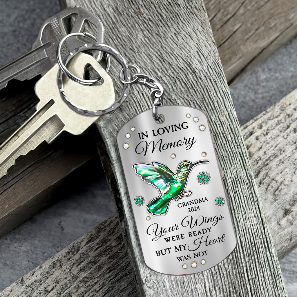 Your Wings Were Ready But My Heart Was Not - Personalized Memorial Stainless Steel Keychain
