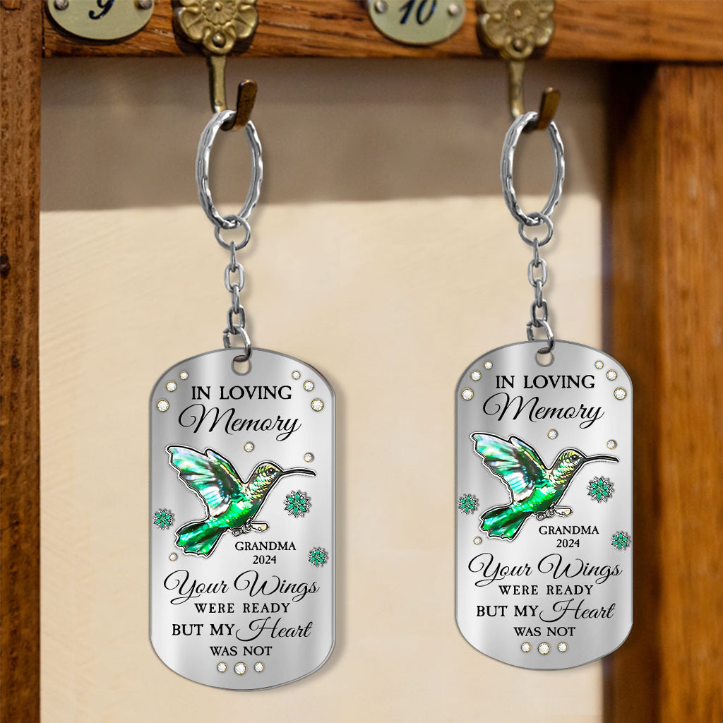 Your Wings Were Ready But My Heart Was Not - Personalized Memorial Stainless Steel Keychain