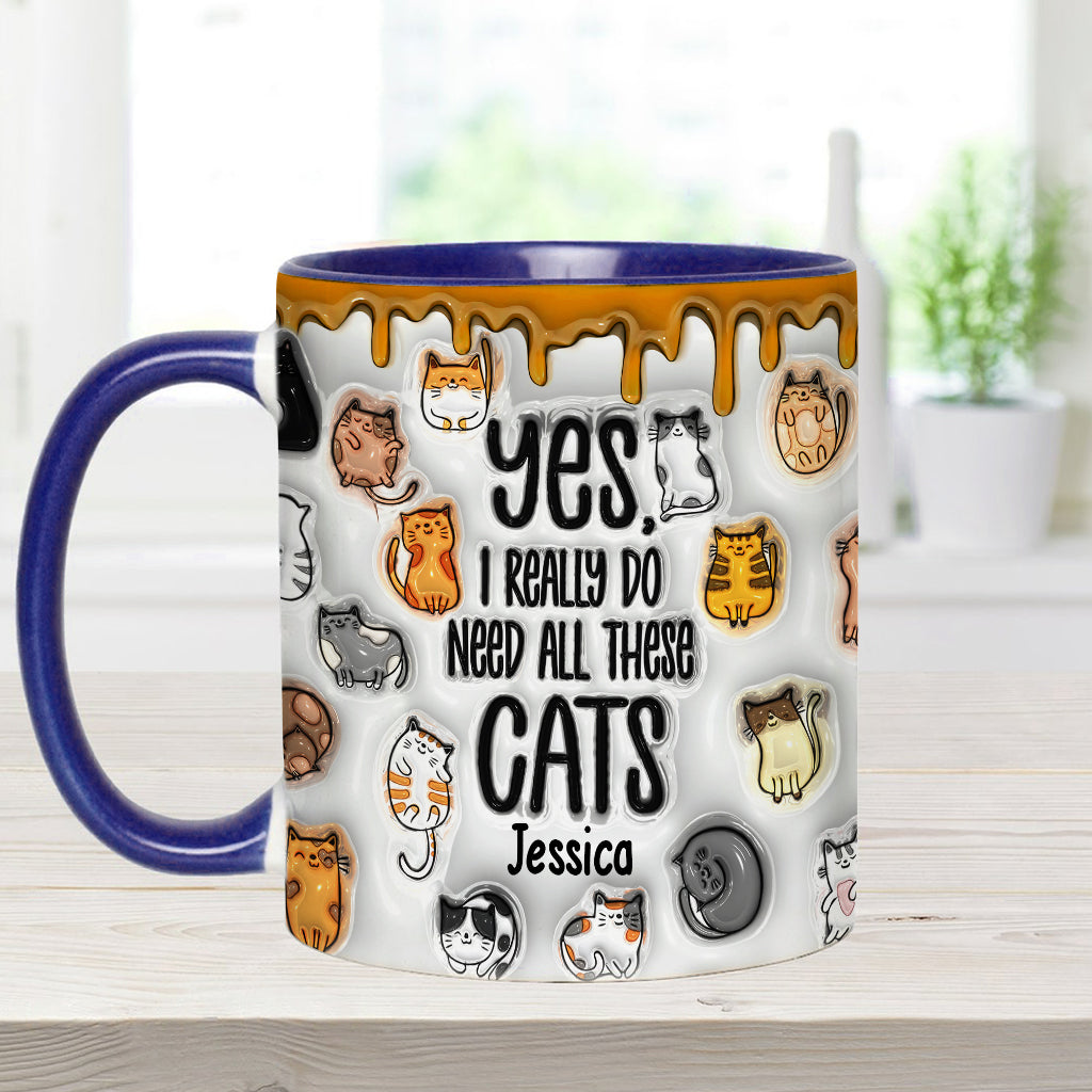 Ja, ich brauche all diese Katzen – personalisierte Tasse mit Katzenmotiv