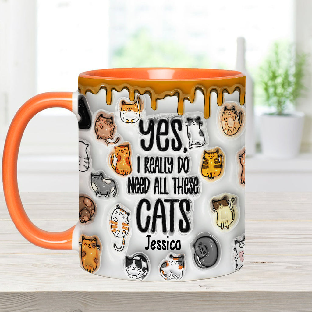 Ja, ich brauche all diese Katzen – personalisierte Tasse mit Katzenmotiv