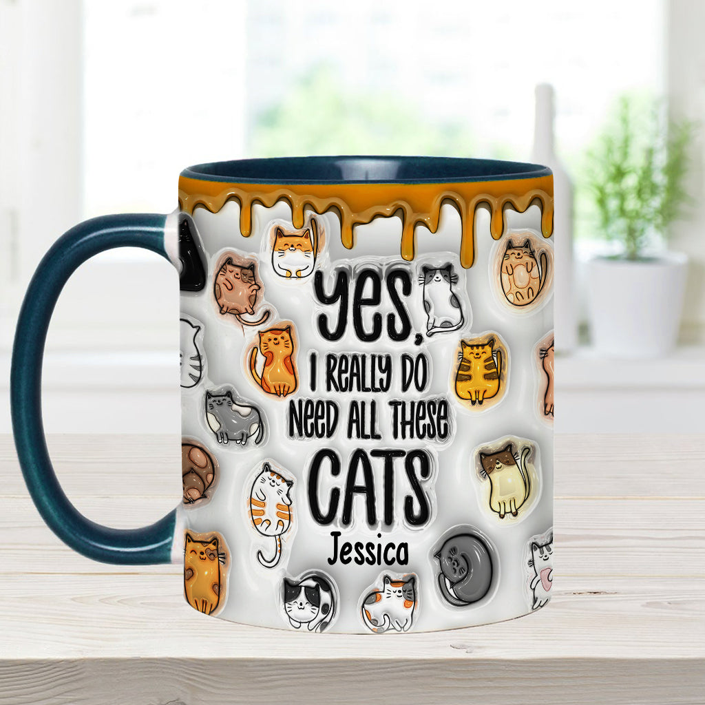 Ja, ich brauche all diese Katzen – personalisierte Tasse mit Katzenmotiv