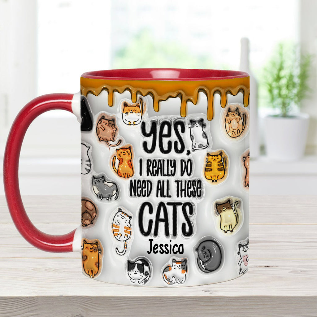 Ja, ich brauche all diese Katzen – personalisierte Tasse mit Katzenmotiv