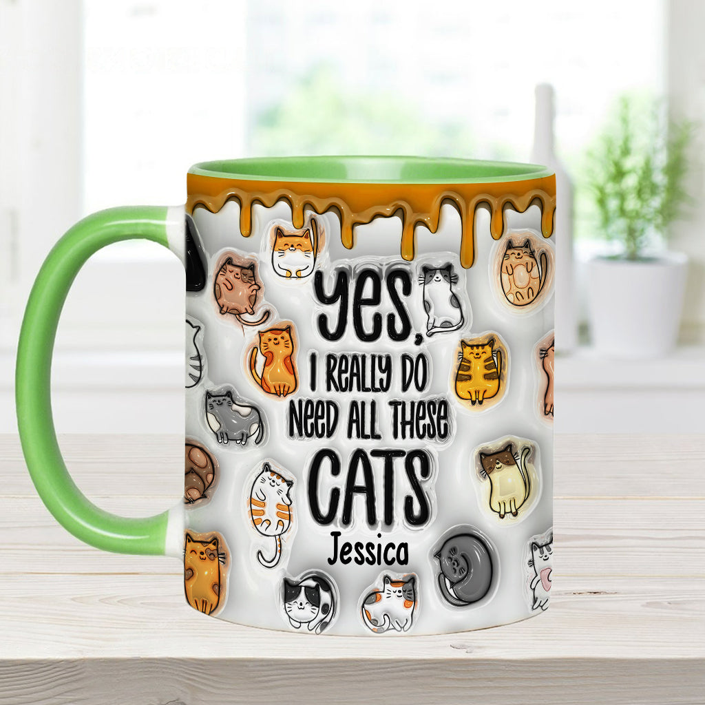 Ja, ich brauche all diese Katzen – personalisierte Tasse mit Katzenmotiv